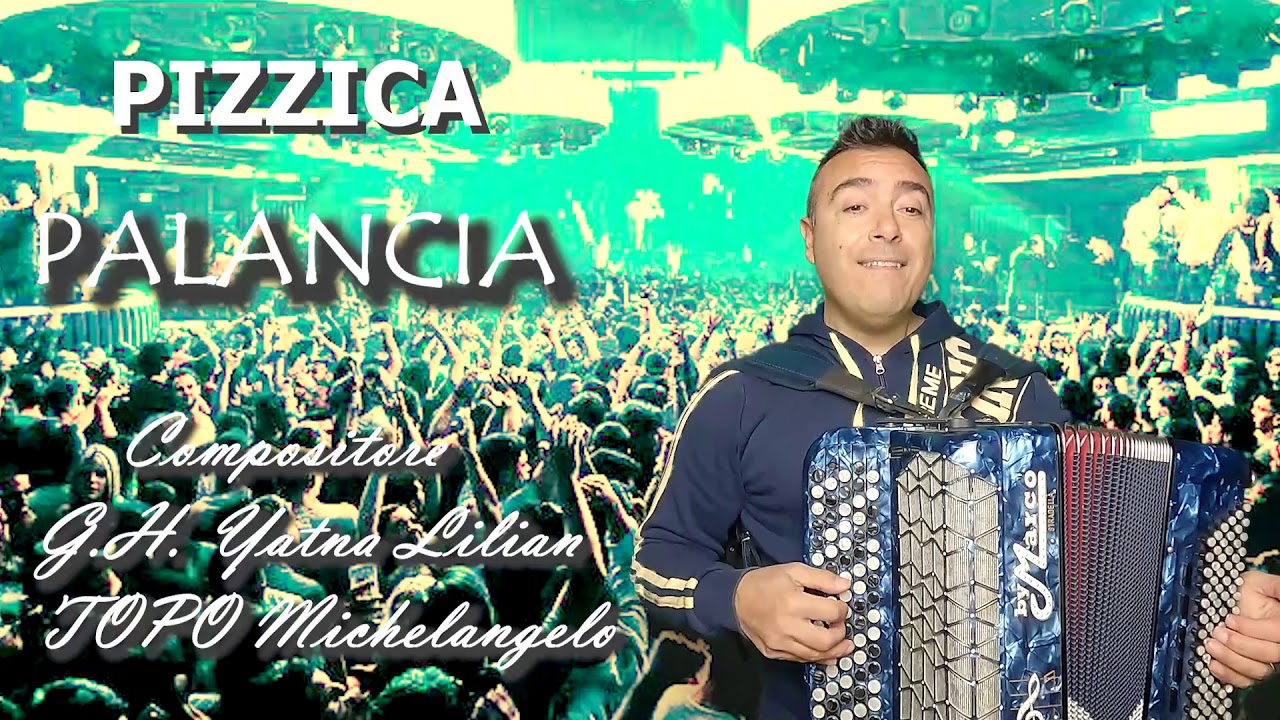  PALACIA (Pizzica) Musica di: Y. L. Garcia Hernandez e M. Topo 