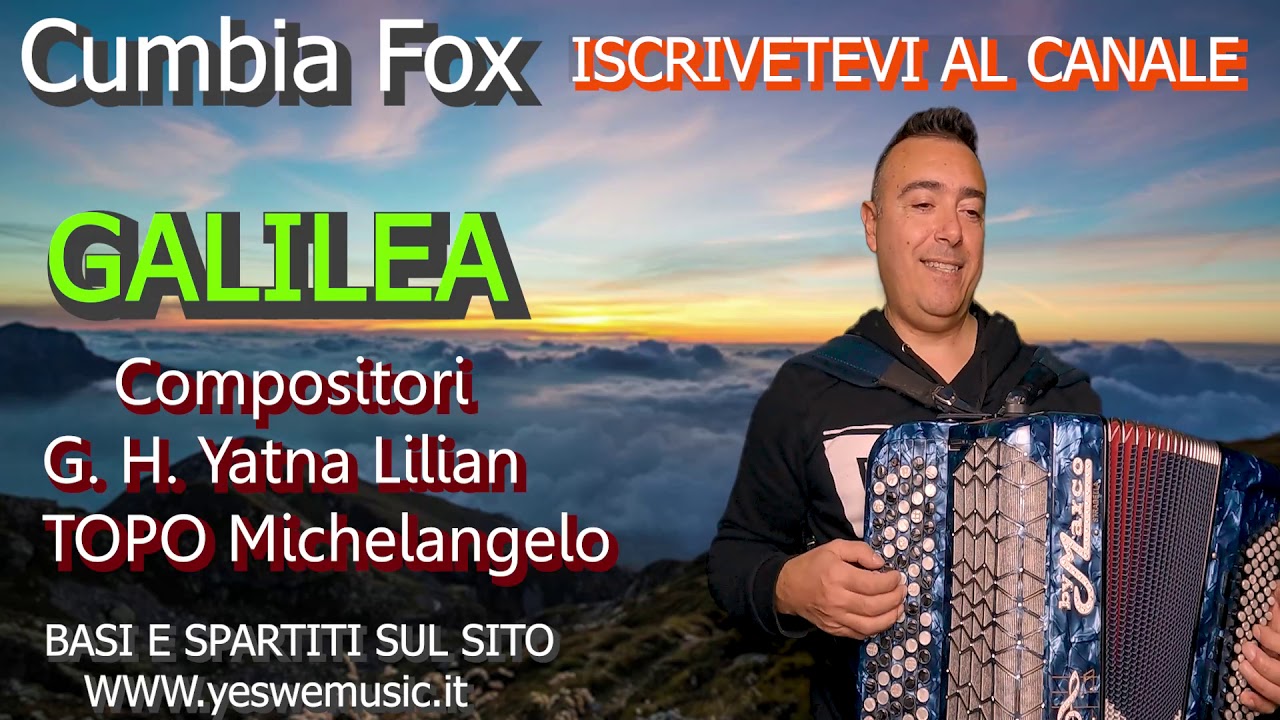  GALILEA (Cumbia Fox) - Musica di: Y. L. Garcia Hernandez e M. Topo. 
