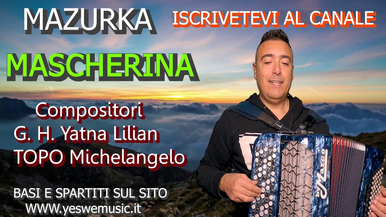  MASCHERINA (Mazurka) - Musica di: Y. L. Garcia Hernandez e M. Topo. 