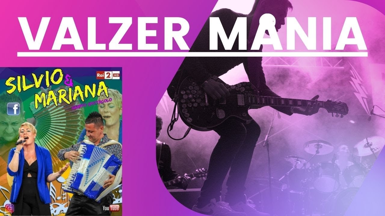  VALZER MANIA (Valzer) Orchestra Spettacolo “Silvio e Mariana" 